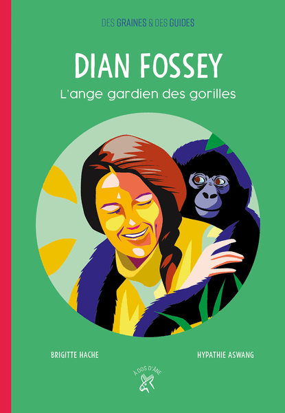 Dian Fossey - L'ange gardien des gorilles