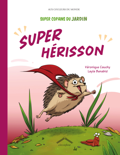 Super Copains du jardin : Super Hérisson