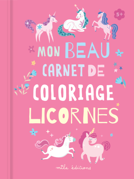 Mon beau carnet de coloriage : Licornes