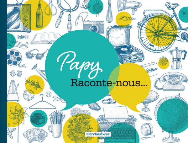 Papy, Raconte-nous...