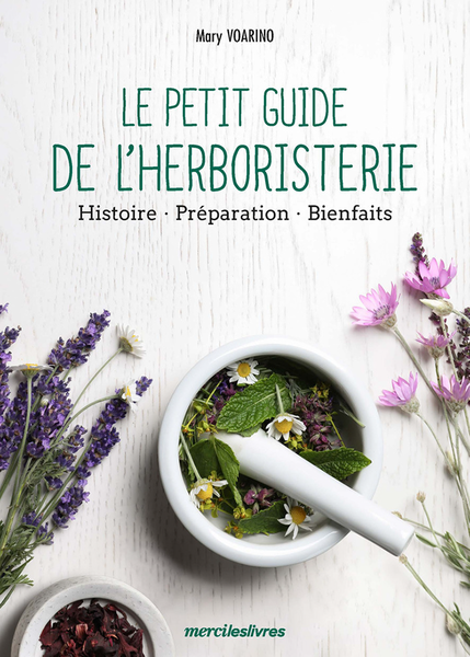 Le petit guide de l'herboristerie