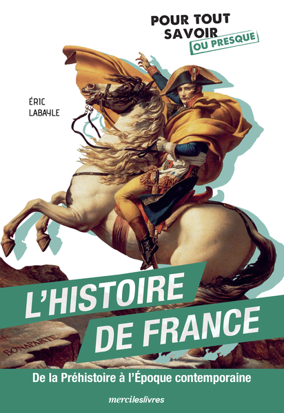  L'Histoire de France - De la Préhistoire à l'Époque contemporaine