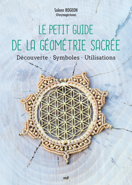 Le Petit Guide de la géométrie sacrée