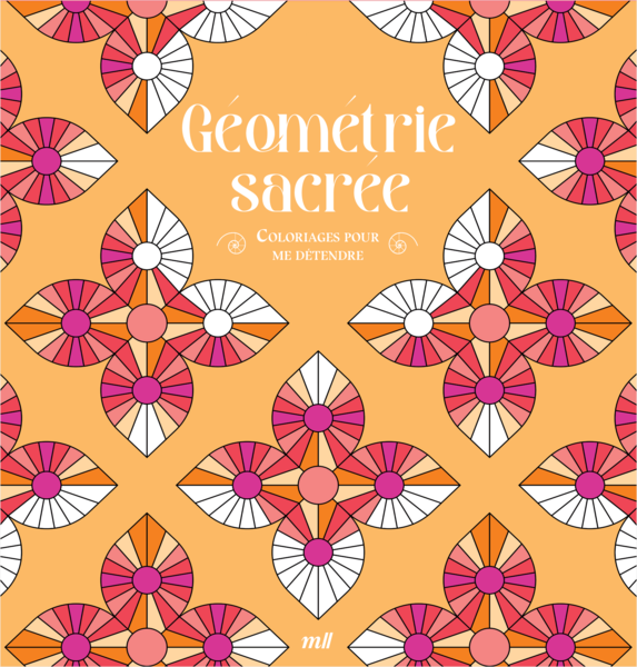 Géométrie sacrée - Coloriages pour me détendre