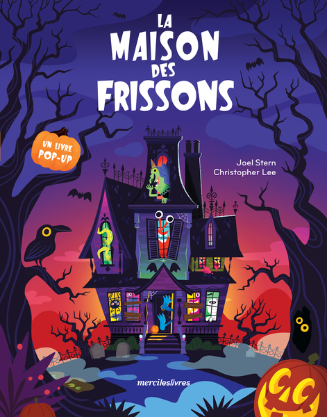 La Maison des frissons (Livre pop-up)
