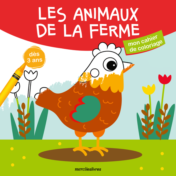 Mon Cahier De Coloriage Les Animaux De La Ferme D S Ans Carotte