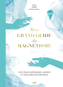 Mon grand guide du magnétisme