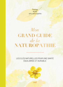 Mon grand guide de la naturopathie