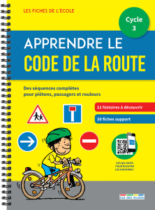 Les Fiches de l'école - Apprendre le Code de la route cycle 3