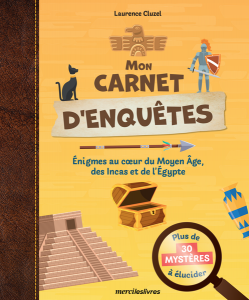 Mon carnet d'enquêtes, plus de 30&nbsp;mystères à élucider