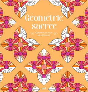 Géométrie sacrée - Coloriages pour me détendre