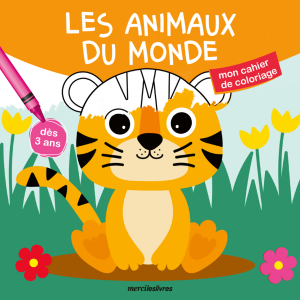 Mon cahier de coloriage - Les animaux du monde, dès 3 ans