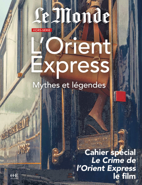  Le Monde, Hors-série : Mythes et légendes de l'Orient-Express