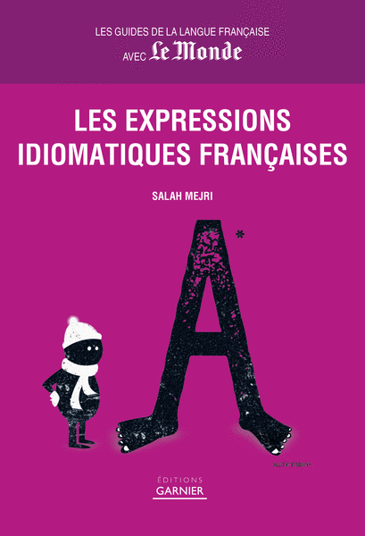 Les expressions idiomatiques françaises