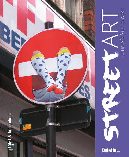 Street Art, un musée à ciel ouvert