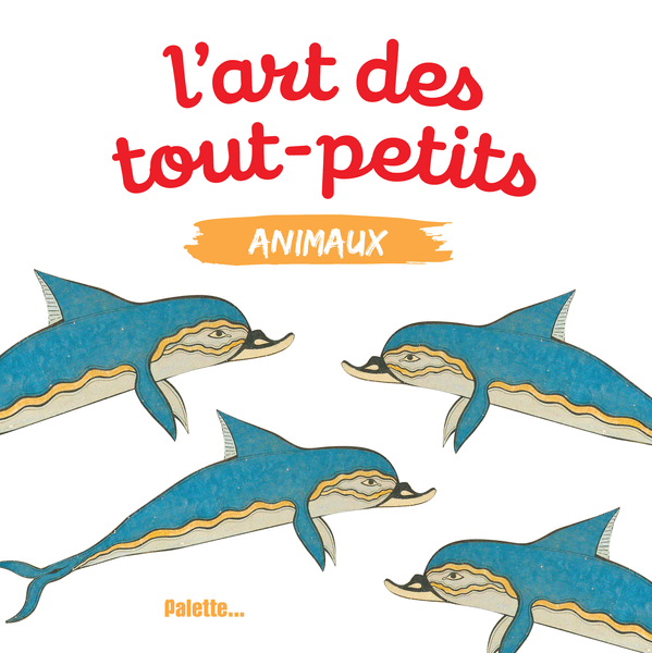 L'Art des tout-petits, Animaux
