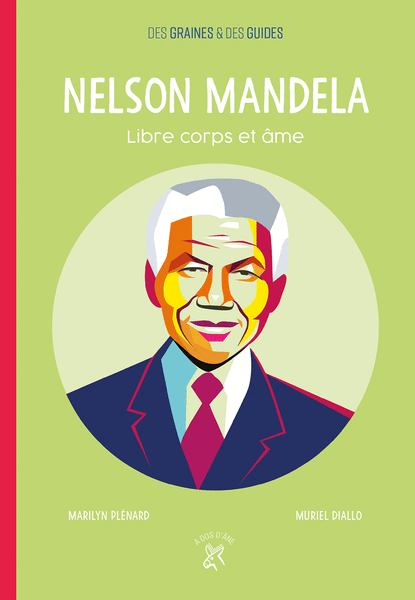 Nelson Mandela - Libre corps et âme
