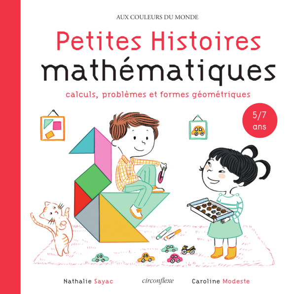Petites histoires mathématiques : calculs, problèmes et formes géométriques - 5-7 ans