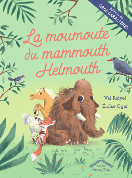  La moumoute du mammouth Helmouth - version gros caractères