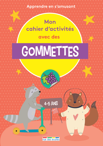 Mon cahier d'activités avec des gommettes - 4-5 ans