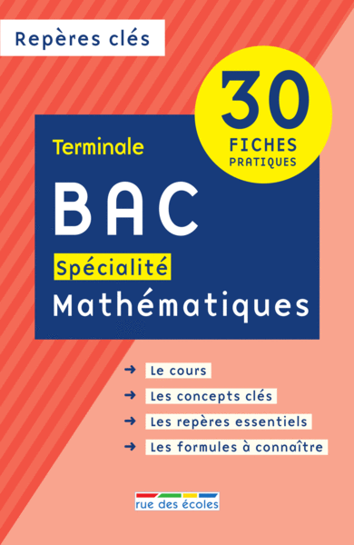 Repères clés : Bac spécialité Mathématiques