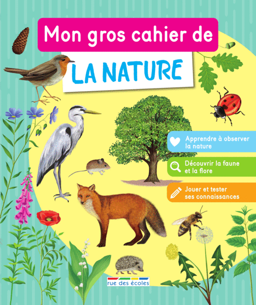Mon gros cahier de la nature, à partir de 7 ans 
