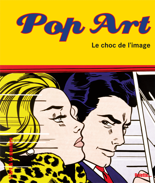 Pop art, le choc de l'image