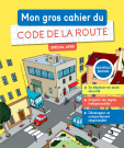 Mon gros cahier du Code de la route, 5-11 ans