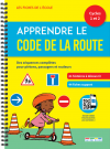 Les Fiches de l'école - Apprendre le Code de la route cycles 1 et 2