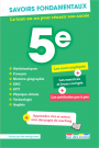 Savoirs fondamentaux 5e - Le tout-en-un pour réussir son année !