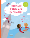 J'apprends l'anglais en chantant (Livre-CD)