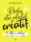 Révélez votre potentiel créatif - 60 défis à réaliser