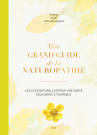Mon grand guide de la naturopathie