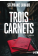 Trois carnets